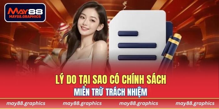 Lý do tại sao có chính sách miễn trừ trách nhiệm