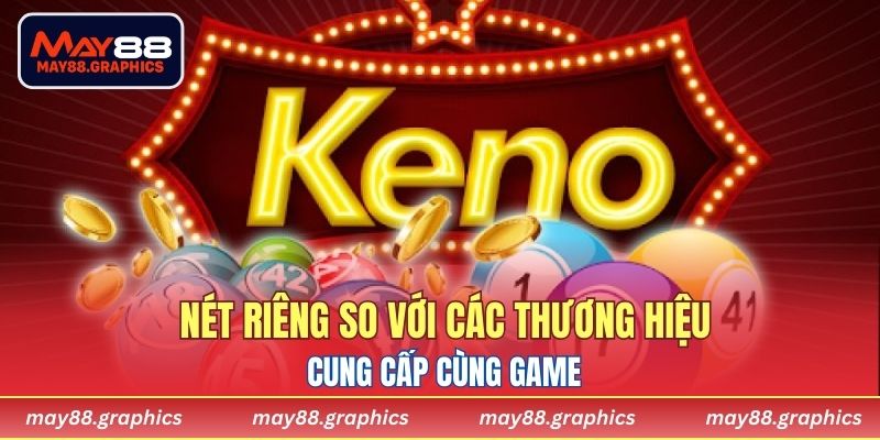 Nét riêng so với các thương hiệu cung cấp cùng game